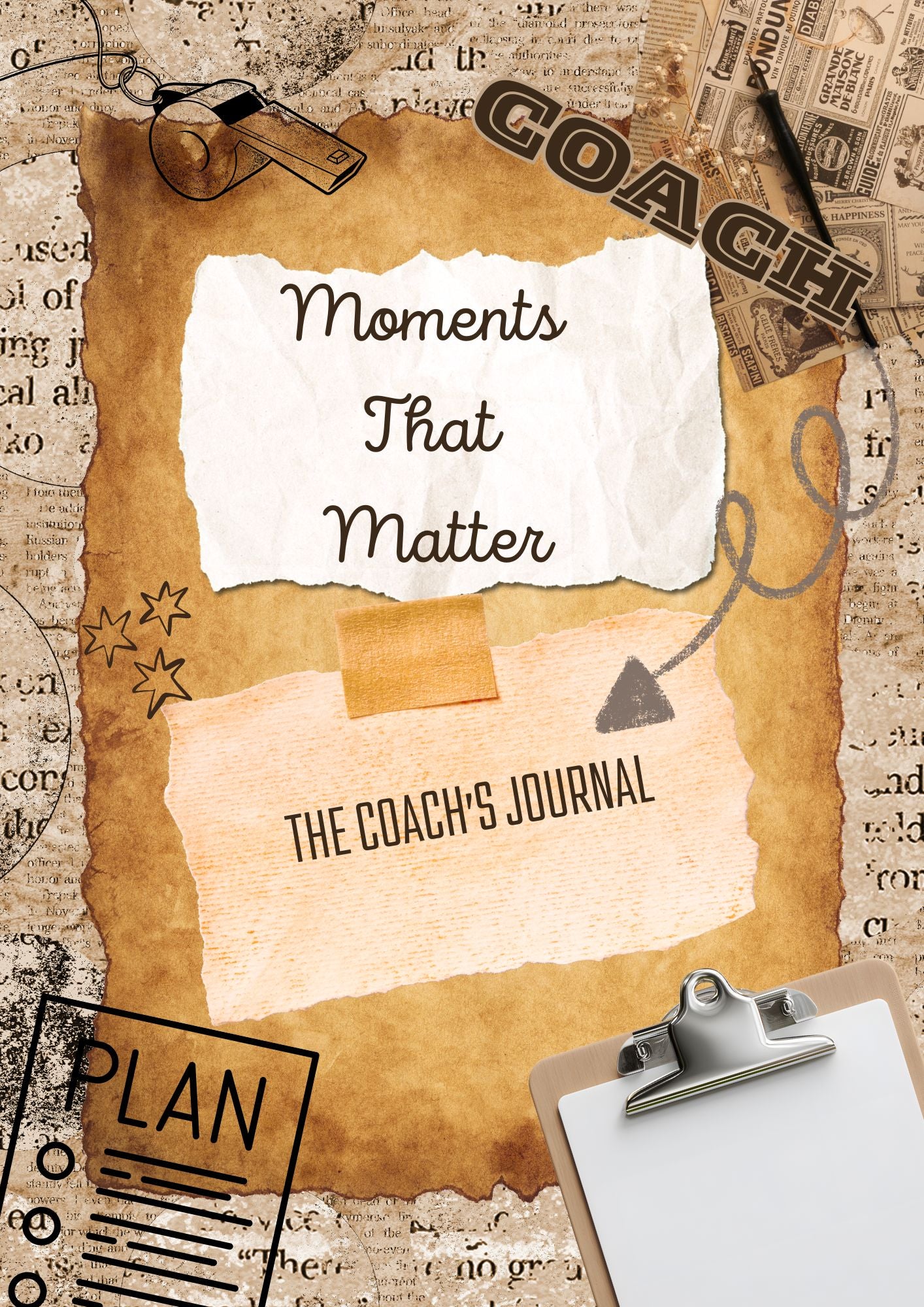 Moments That Matter: The Coach's Journal